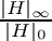 $\frac{|H|_\infty}{|H|_0}$